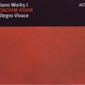 Piano Works I : Allegro Vivace - Joachim Kuhn