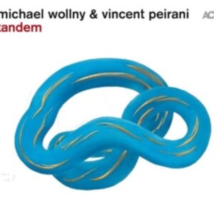 Wollny / Peirani: Tandem - Michael Wollny & Vincent Peirani
