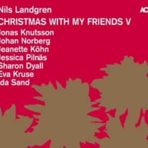 Norberg / Sand: Christmas With My Friends V - Nils Landgren
