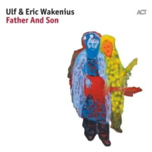 Father And Son - Ulf & Eric Wakenius