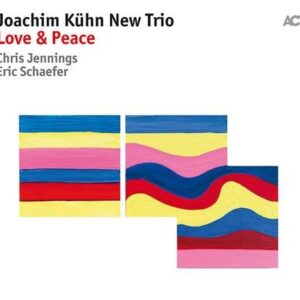 Love & Peace - New Joachim Kühn Trio