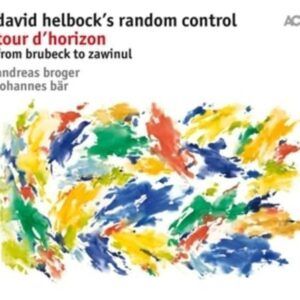 Tour D'Horizon From Brubeck To Zawinul - David Helbock's Random Control