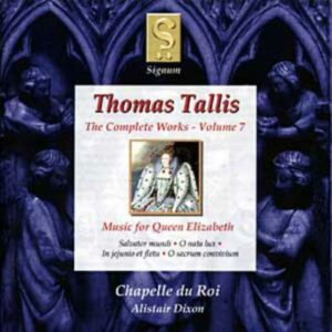 Tallis: The Complete Works - Volume 7: Music for Queen Elizabeth
