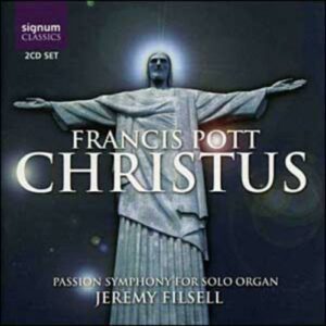 Pott: Christus - Passion Symphony For Organ