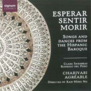 Esperar, Sentir, Morir - Songs and Dances from the Hispanic Baroque