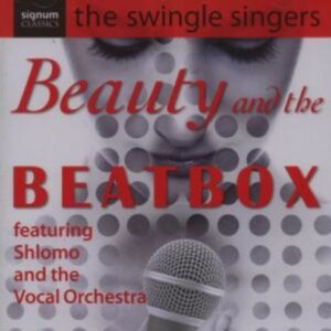 The Swingle Singers: Beauty And The Beatbox