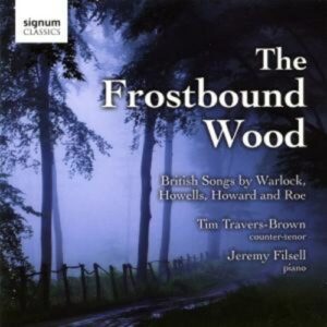 The Frostbound Wood,  British Songs By Warlock,  ...