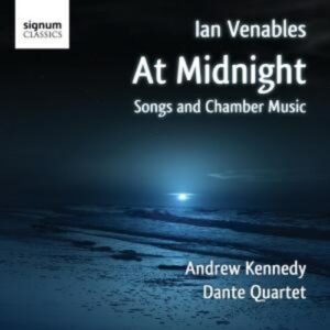Venables: At Midnight,  Songs & Chamber Music