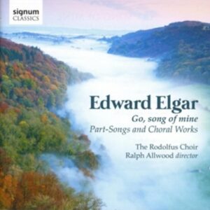 Elgar: Go,  Song Of Mine