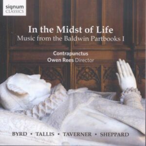 Tallis / Byrd / Taverner / Parsons / Sheppard / Mundy: In The Midst Of Life - Contrapunctus