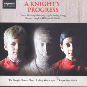 Haydn / Williams / Taverner / Walton / Muhly / Bairstow: A Knight's Progress - The Temple Church Choir / Morris