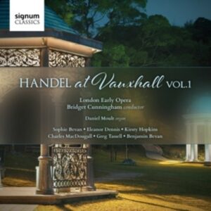 Handel At Vauxhall, Vol. 1 - London Early Opera / Cunningham