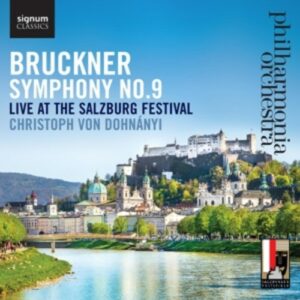 Bruckner: Symphony No. 9,  Live At The Salzburg Festival - Christoph von Dohnanyi