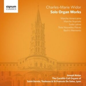 Widor: Solo Organ Works - Joseph Nolan