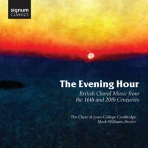 The Evening Hour - The Choir Of Jesus College Cambridge