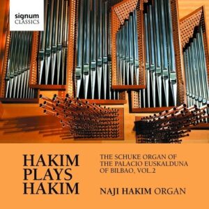 Hakim Plays Hakim: The Schuke Organ of the Palacio Euskalduna of Bilbao, Vol. 2