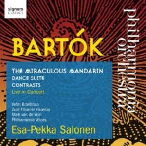 Bartok: The Miraculous Mandarin, Dance Suite, Contrasts - Esa-Pekka Salonen