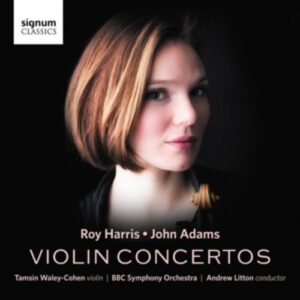 John Adams / Roy Harris: Violin Concertos - Tamsin Waley-Cohen