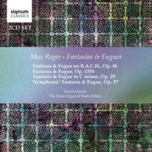 Reger: Fantasias & Fugues - David Goode
