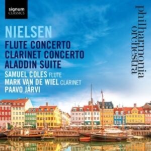 Nielsen: Flute Concerto,  Clarinet Concerto,  Aladdin Suite - Paavo Järvi
