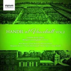 Handel At Vauxhall,  Vol. 2 - London Early Opera