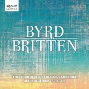 Britten / Byrd - The Choir Of Jesus College