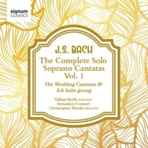 Bach: The Solo Soprano Cantatas, Vol. 1 - The Wedding - Gillian Keith