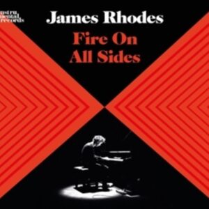 Fire On All Sides - James Rhodes