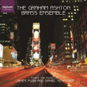 The Graham Ashton Brass Ensemble Plays The Music of James Pugh and Daniel Schnyder