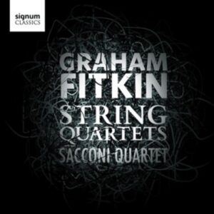 Fitkin: String Quartets - Sacconi Quartet