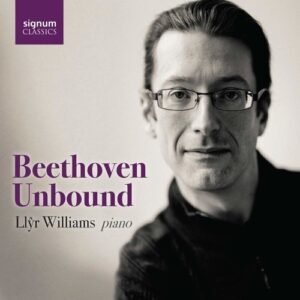 Beethoven Unbound - Llyr Williams