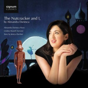 Tchaikovsky: The Nutcracker And I - Alexandra Dariescu
