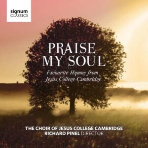 Praise My Soul - Jesus College Choir Cambridge