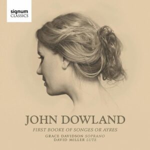 Dowland: First Booke Of Songes Or Ayres - Grace Davidson & David Miller