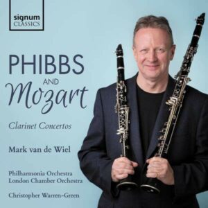 Mozart / Phibbs: Clarinet Concertos - Mark Van De Wiel