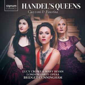 Handel's Queens: Cuzzoni & Faustina - Lucy Crowe
