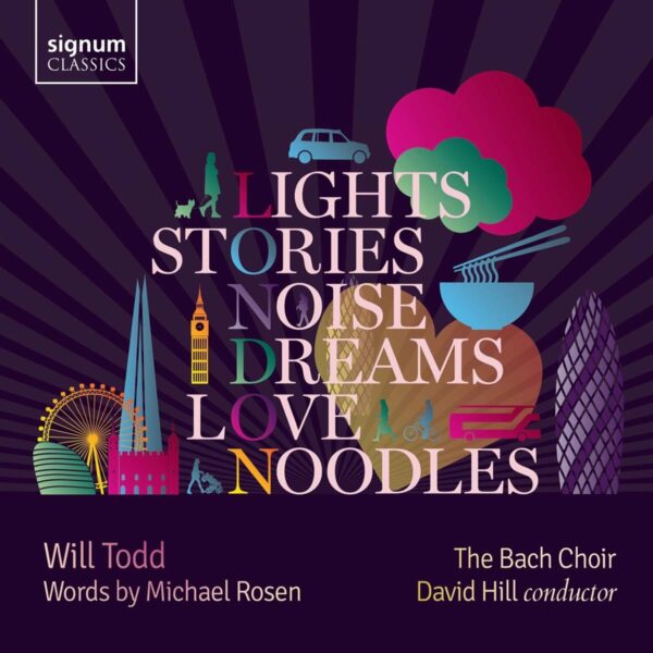 Todd: Lights, Stories, Noise, Dreams, Love, Noodles - Bach Choir