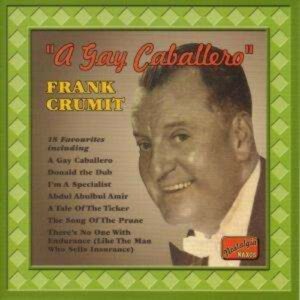 A Gay Caballero - Frank Crumit