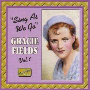 Sing As We Go - Gracie Fields