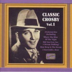 Classic Crosby Vol.1 - Bing Crosby