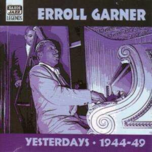Yesterdays - Erroll Garner