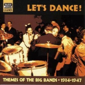 Let's Dance: Themes of the Big Bands 1934-1947