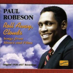Paul Robeson: Roll Away, Clouds