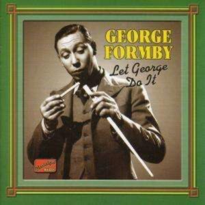 Let George Do It - George Formby