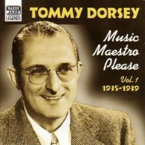 Music Maestro - Tommy Dorsey