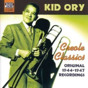 Kid Ory: Creole Classics