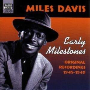 Early Milestons - Miles Davis
