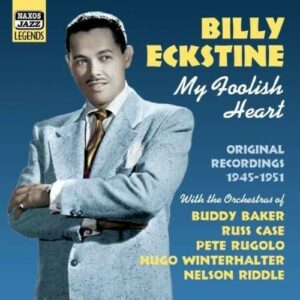 Billy Eckstine: My Foolish Hear
