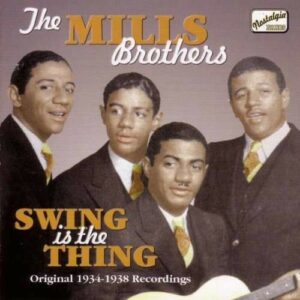 Swing Is The Thing - Mills Brothers