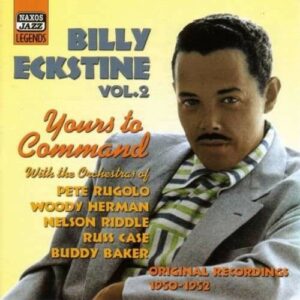 Billy Eckstine: Yours To Command